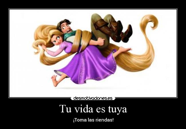 Tu vida es tuya - ¡Toma las riendas!