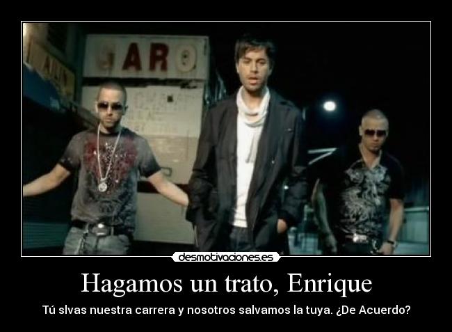 carteles enrique iglesias wisin yandel reggaeton musica desmotivaciones