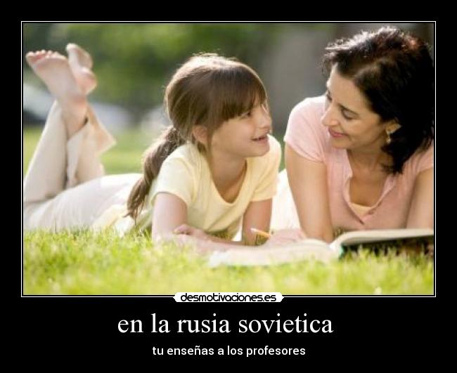 en la rusia sovietica - tu enseñas a los profesores