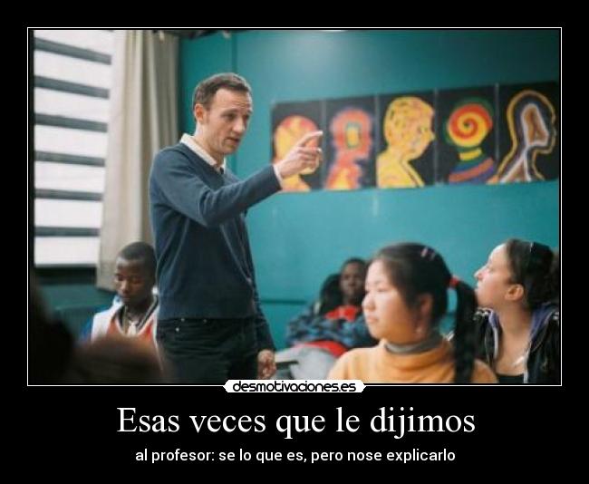 Esas veces que le dijimos - 