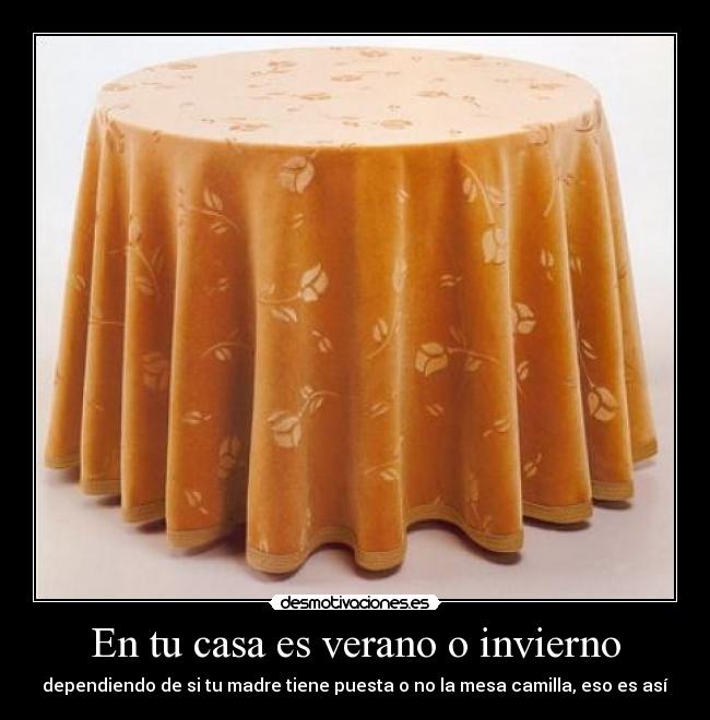 En tu casa es verano o invierno -