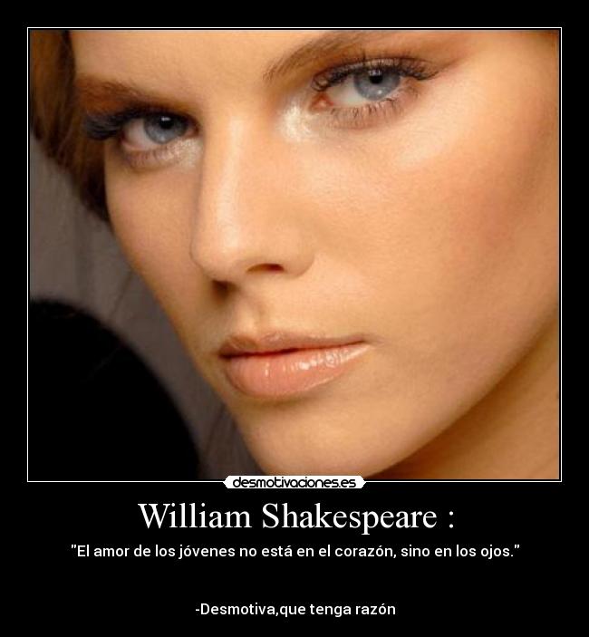 carteles realidad william shakespeare jovenes actualidad desmotivaciones