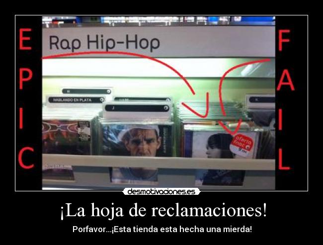 ¡La hoja de reclamaciones! -