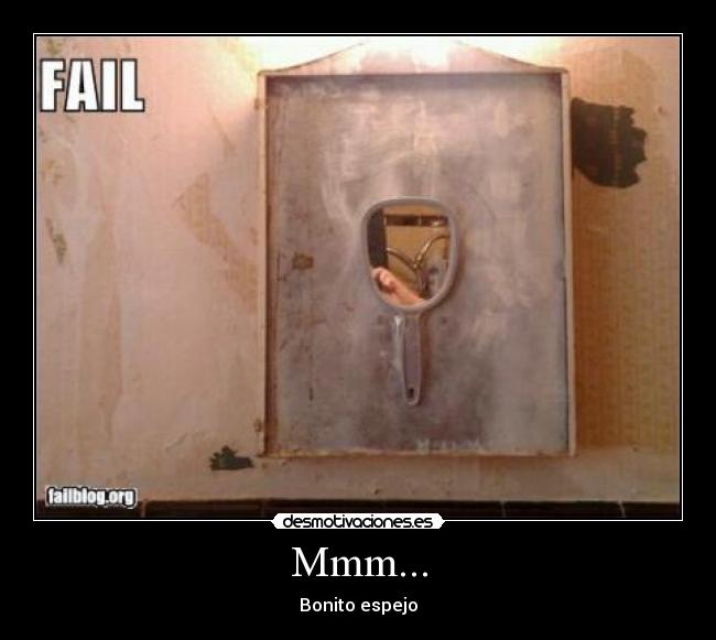 Mmm... - Bonito espejo