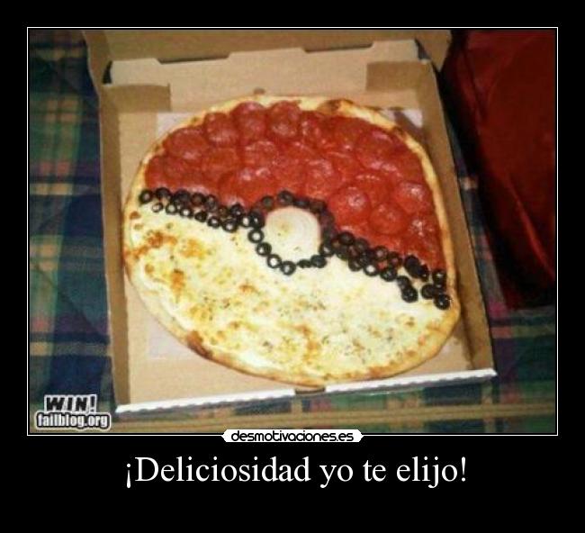 ¡Deliciosidad yo te elijo! - 