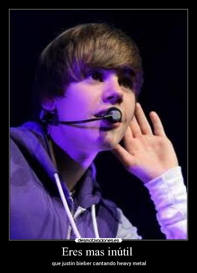 Eres mas inútil  - 