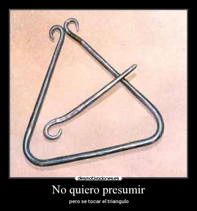 No quiero presumir -