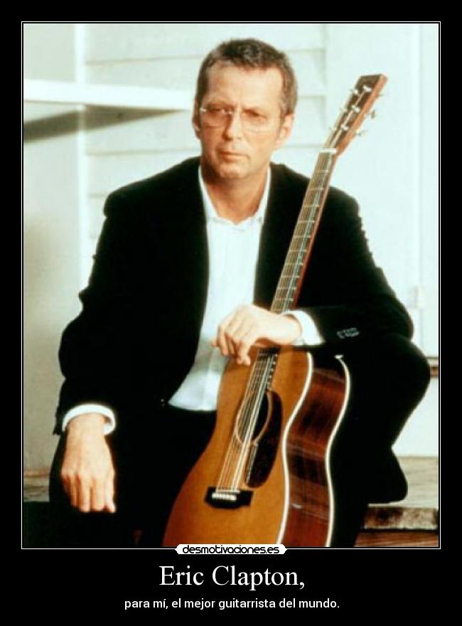 Eric Clapton, - 