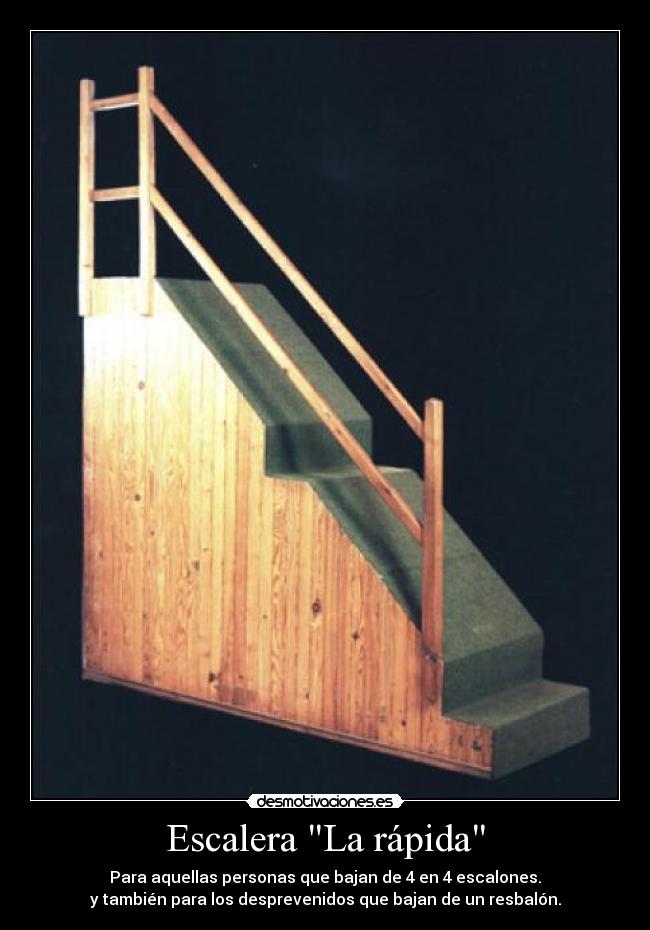 Escalera La rápida -