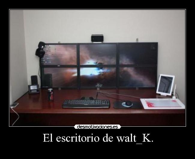 El escritorio de walt_K. -
