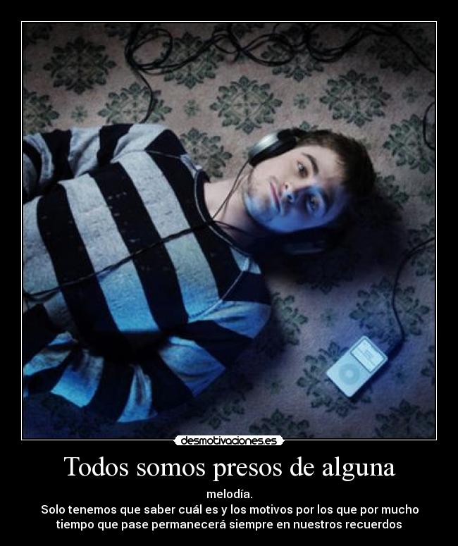 Todos somos presos de alguna - 