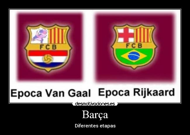 Barça - Diferentes etapas