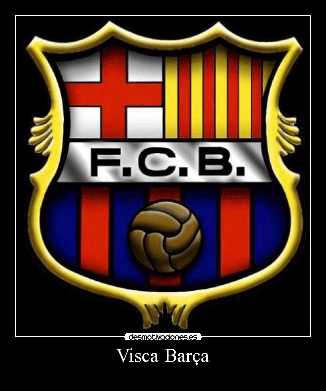 Visca Barça | Desmotivaciones