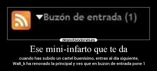 Ese mini-infarto que te da -