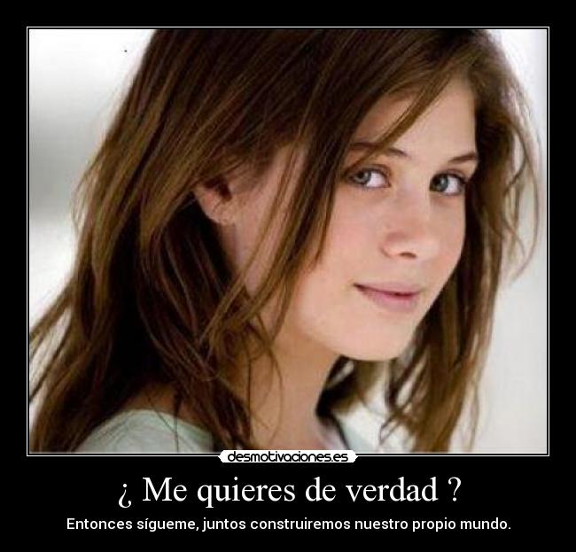 ¿ Me quieres de verdad ? - 