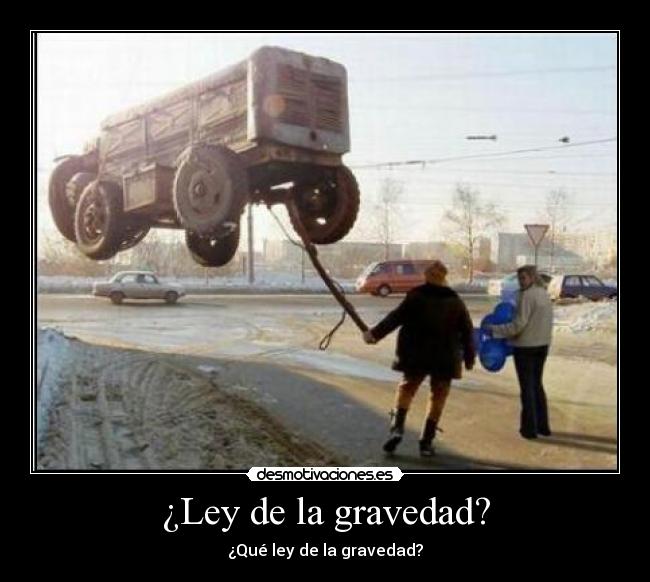 ¿Ley de la gravedad? - 