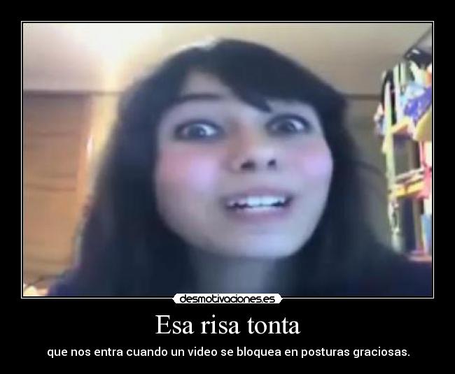 Esa risa tonta - 