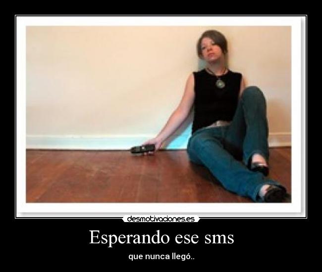 Esperando ese sms -