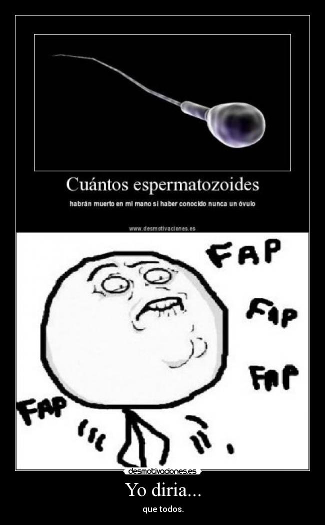 Yo diria... - que todos.