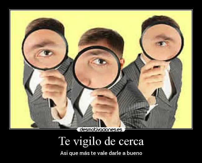 Te vigilo de cerca - 