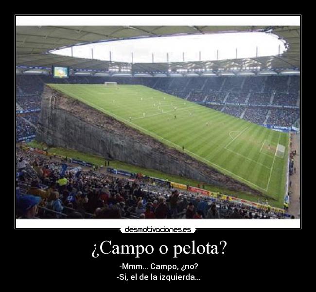¿Campo o pelota? -