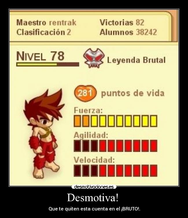 Desmotiva! - Que te quiten esta cuenta en el ¡BRUTO!.