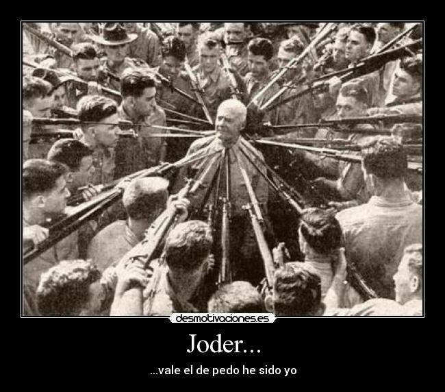 Joder... -