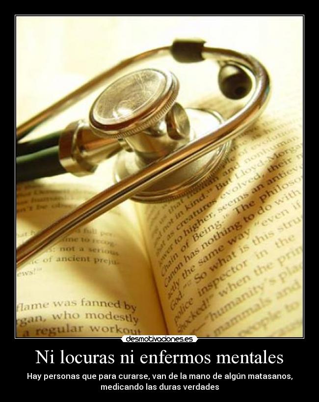 Ni locuras ni enfermos mentales -