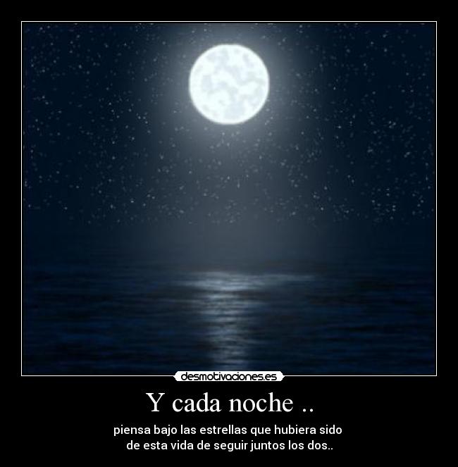 Y cada noche .. - 