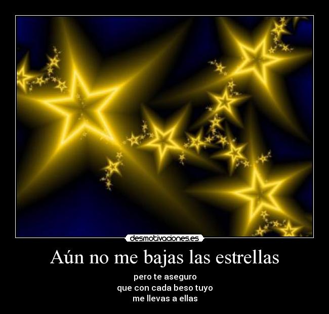 carteles bajar estrellas aseguro beso tuyo awron desmotivaciones