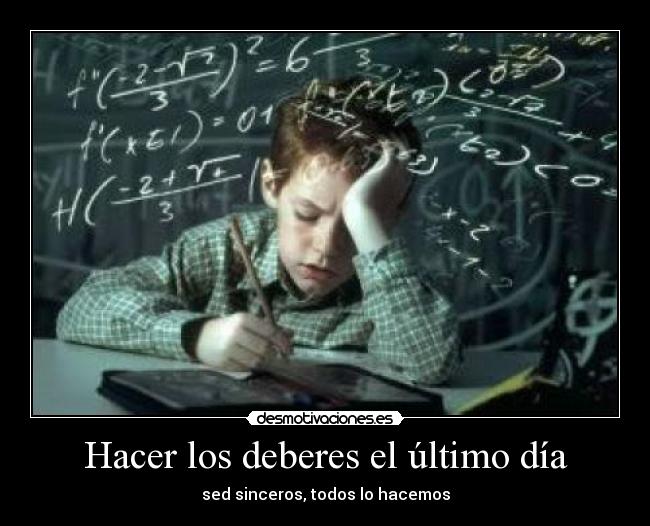 Hacer los deberes el último día -