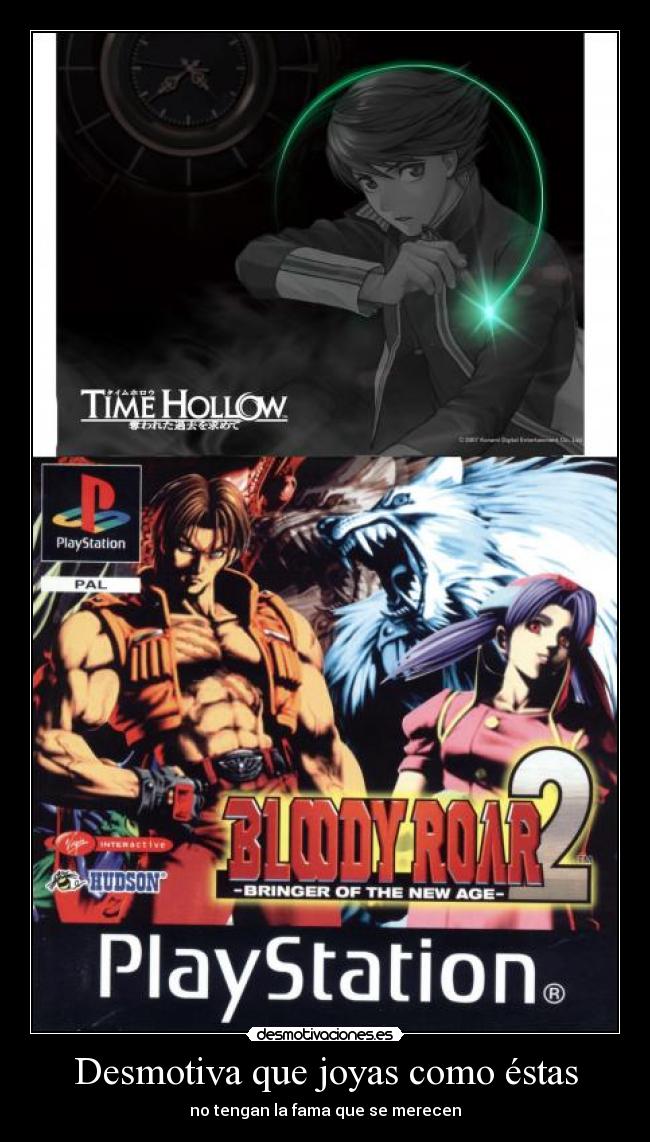 carteles desmotivaciones desmotiva juegos joya bloody roar time hollow fama ps1 desmotivaciones