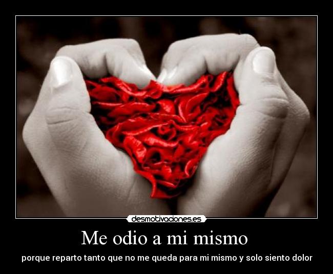 Me odio a mi mismo  - 