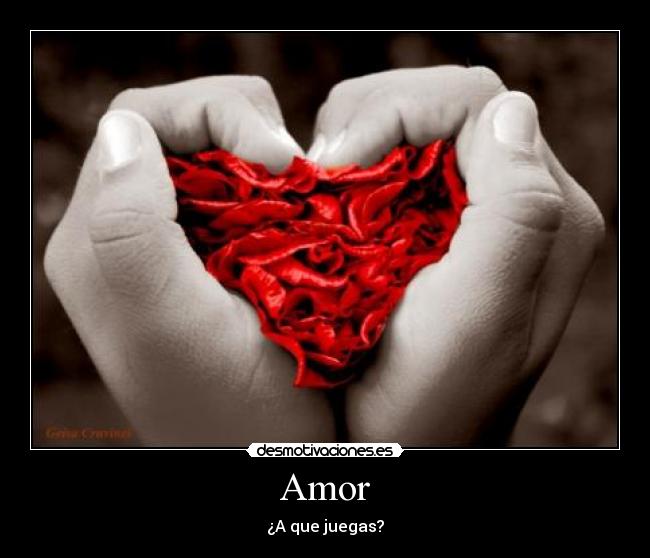 Amor - ¿A que juegas?