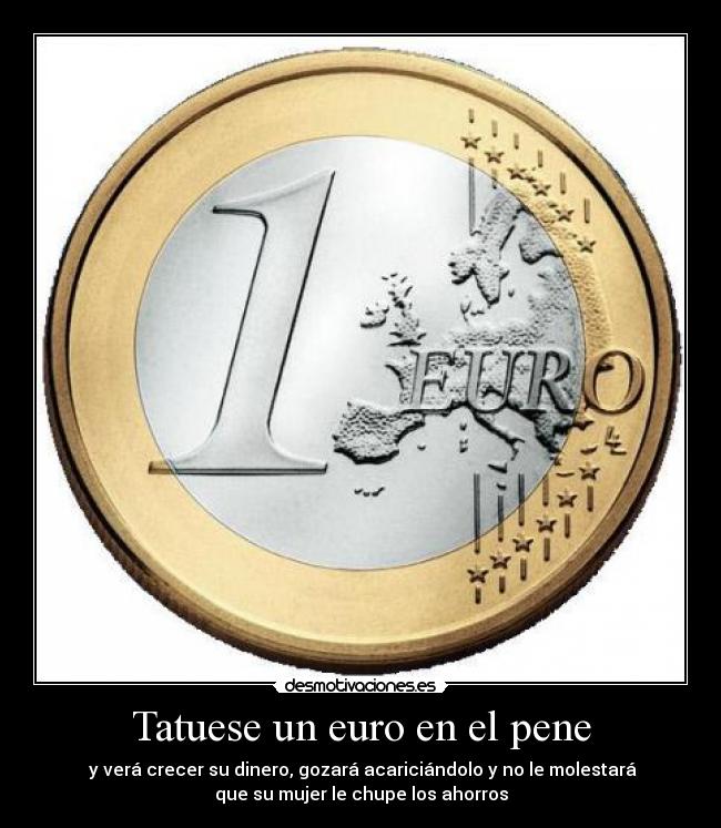 Tatuese un euro en el pene - 