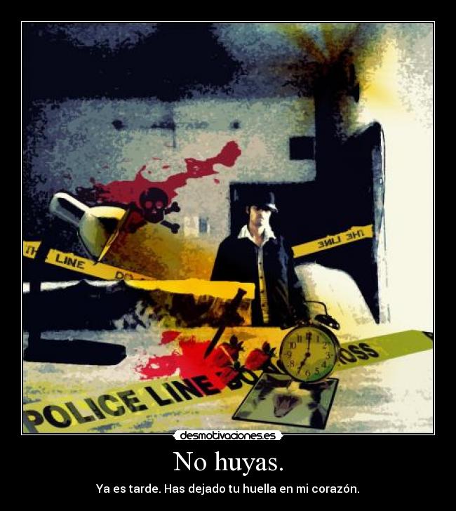 carteles tarde huella dejar bla bla bla yber desmotivaciones