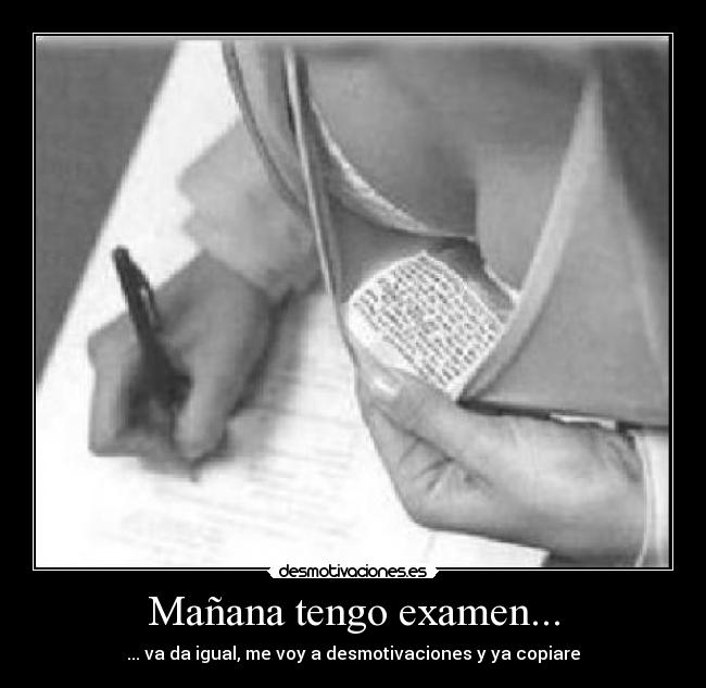 Mañana tengo examen... -