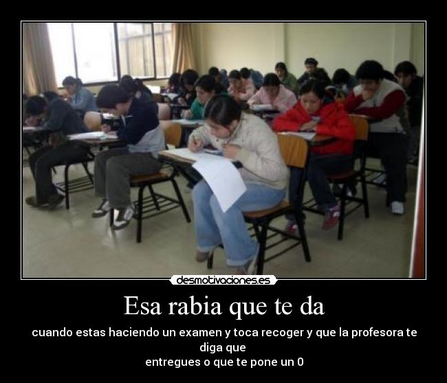 Esa rabia que te da -