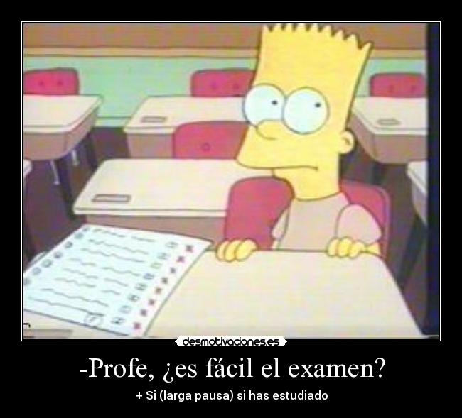 -Profe, ¿es fácil el examen? - 