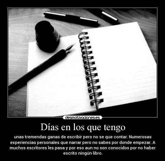 Días en los que tengo -