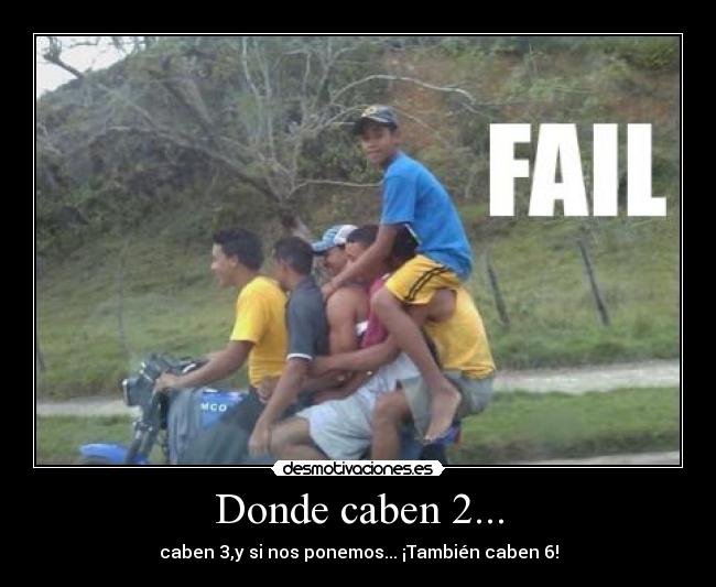 Donde caben 2... - caben 3,y si nos ponemos... ¡También caben 6!