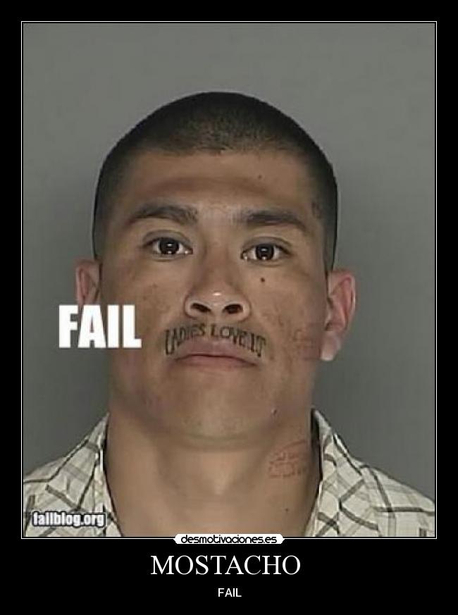 MOSTACHO  - FAIL