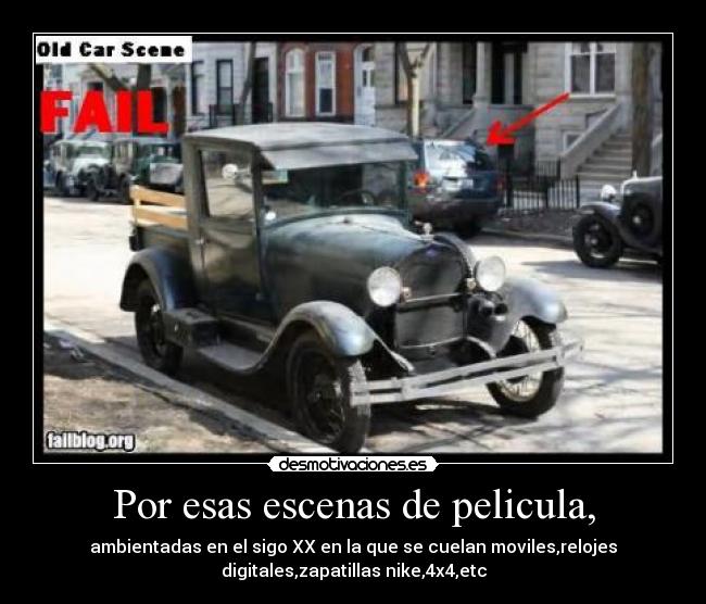 Por esas escenas de pelicula, -