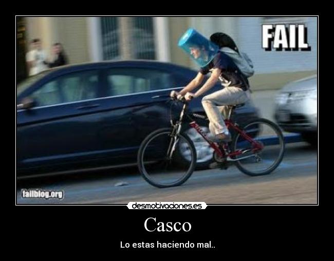 Casco - Lo estas haciendo mal..
