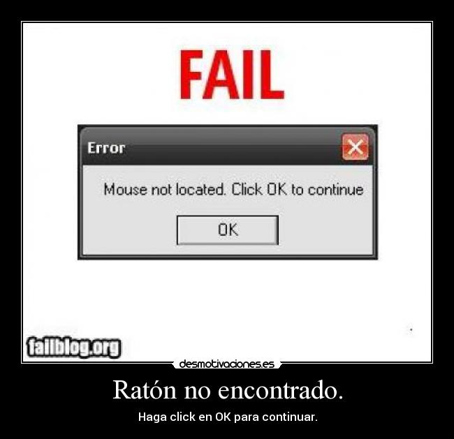 Ratón no encontrado. - Haga click en OK para continuar.