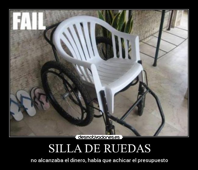 SILLA DE RUEDAS - no alcanzaba el dinero, había que achicar el presupuesto