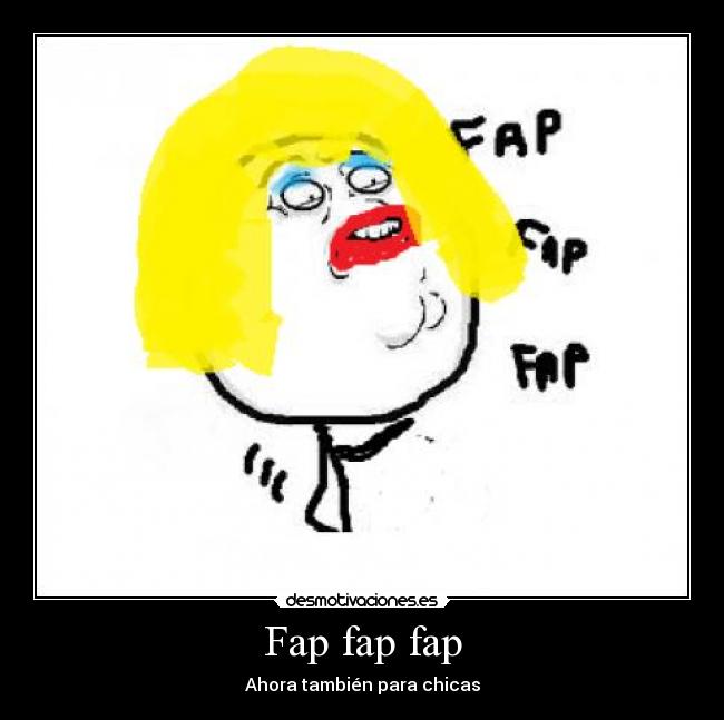 Fap fap fap - Ahora también para chicas