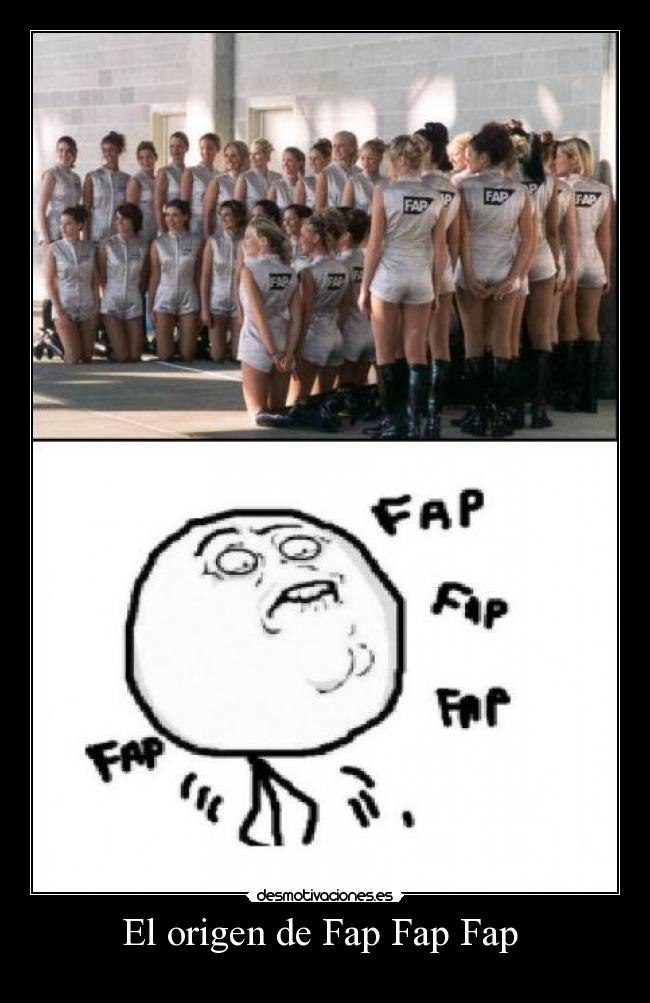 El origen de Fap Fap Fap  - 