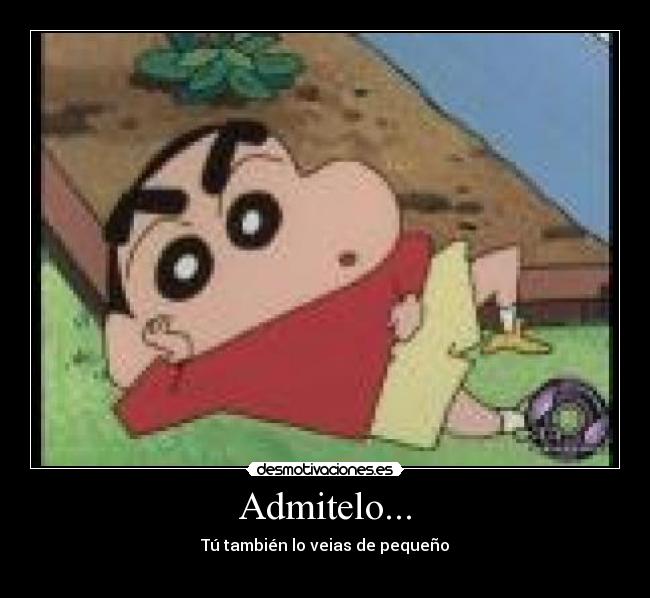 Admitelo... - Tú también lo veias de pequeño