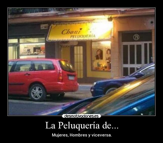 La Peluquería de... - Mujeres, Hombres y viceversa.
